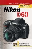 Magic Lantern Guides®: Nikon D60 (eBook, ePUB)