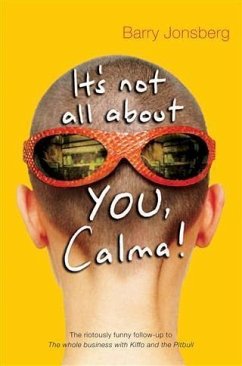 It's not all about YOU, Calma (eBook, ePUB) - Jonsberg, Barry
