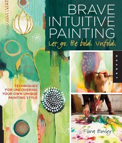 Cover Brave Intuitive Painting-Let Go, Be Bold, Unfold! (eBook, PDF)