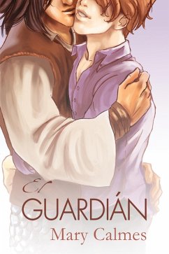 El Guardián (eBook, ePUB) - Calmes, Mary