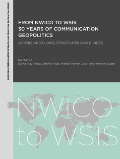 From NWICO to WSIS: 30 Years of Communication Geopolitics (eBook, ePUB)