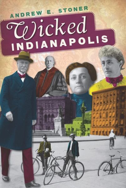 Wicked Indianapolis (eBook, ePUB)