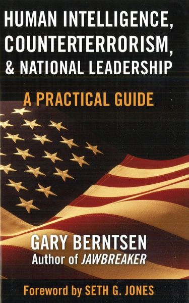 Human Intelligence, Counterterrorism, and National Leadership (eBook, ePUB) Human Intelligence, Counterterrorism, and National Leadership (eBook, ePUB)