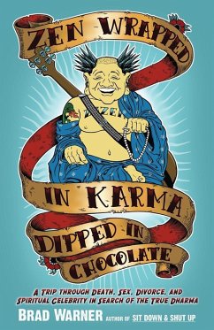 Zen Wrapped in Karma Dipped in Chocolate (eBook, ePUB) - Warner, Brad