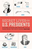 Secret Lives of the U.S. Presidents (eBook, ePUB)