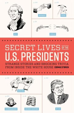 Secret Lives of the U.S. Presidents (eBook, ePUB) - O'Brien, Cormac