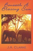 Beneath a Blazing Sun (eBook, ePUB)