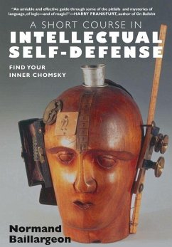 A Short Course in Intellectual Self Defense (eBook, ePUB) - Baillargeon, Normand