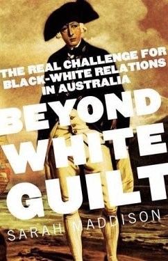 Beyond White Guilt (eBook, ePUB) - Maddison, Sarah