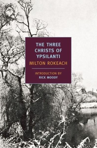 The Three Christs of Ypsilanti (eBook, ePUB) The Three Christs of Ypsilanti (eBook, ePUB)