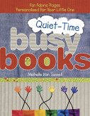 Quiet-Time Busy Books (eBook, PDF) Quiet-Time Busy Books (eBook, PDF)