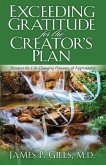 Exceeding Gratitude For The Creator's Plan (eBook, ePUB)