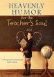 Heavenly Humor for the Teacher's Soul... - Bild 1