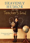 Heavenly Humor for the Teacher's Soul (eBook, ePUB)
