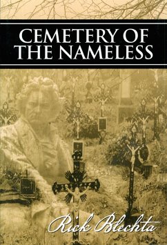 Cemetery of the Nameless (eBook, ePUB) - Blechta, Rick