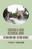 Creating a Local Historical Book (eBook, ePUB)