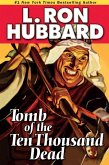 Tomb of the Ten Thousand Dead (eBook, ePUB) Tomb of the Ten Thousand Dead (eBook, ePUB)