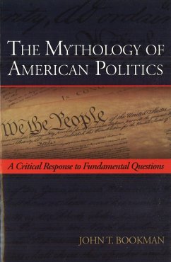 Mythology of American Politics (eBook, ePUB) - John T. Bookman, Bookman