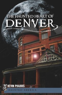 Cover The Haunted Heart of Denver (eBook, ePUB)