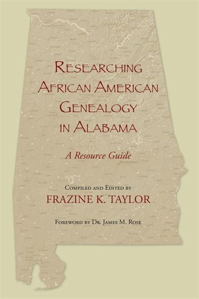 Researching African American Genealogy in Alabama (eBook, ePUB) Researching African American Genealogy in Alabama (eBook, ePUB)