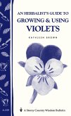 An Herbalist's Guide to Growing & Using Violets (eBook, ePUB)