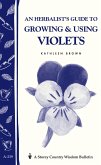 An Herbalist's Guide to Growing & Using Violets (eBook, ePUB) An Herbalist's Guide to Growing & Using Violets (eBook, ePUB)