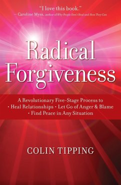 Radical Forgiveness (eBook, ePUB) - Tipping, Colin