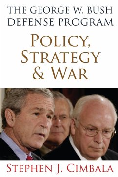 George W. Bush Defense Program (eBook, ePUB) - Stephen J. Cimbala, Cimbala
