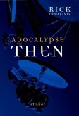 Apocalypse Then (eBook, ePUB)