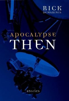 Apocalypse Then (eBook, ePUB) - DeMarinis, Rick