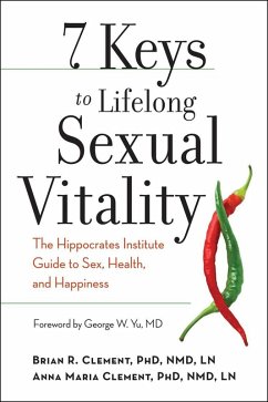7 Keys to Lifelong Sexual Vitality (eBook, ePUB) - Brian R. Clement, Ln; Anna Maria Clement, Ln