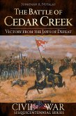Battle of Cedar Creek: Victory from the Jaws of Defeat (eBook, ePUB)