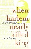 When Harlem Nearly Killed King (eBook, ePUB)