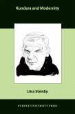 Kundera and Modernity (eBook, ePUB) Kundera and Modernity (eBook, ePUB)