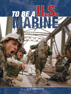 To Be a U.S. Marine (eBook, ePUB) - Tomajczyk, Stephen