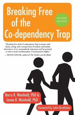 Breaking Free of the Co-Dependency Trap (eBook, ePUB) - Weinhold, Janae B.; Weinhold=, Barry K.