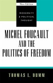 Michel Foucault and the Politics of Freedom (eBook, ePUB) Michel Foucault and the Politics of Freedom (eBook, ePUB)