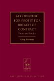 Accounting for Profit for Breach of Contract (eBook, PDF) Accounting for Profit for Breach of Contract (eBook, PDF)