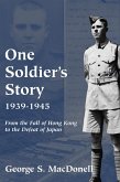 One Soldier's Story: 1939-1945 (eBook, ePUB) One Soldier's Story: 1939-1945 (eBook, ePUB)