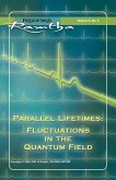 Parallel Lifetimes: Fluctuations In The Quantum Field (eBook, ePUB)
