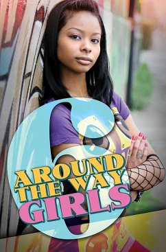 Around the Way Girls 6 (eBook, ePUB) - Camm, Meisha; Anthony, Mark; Ali, Rahsaan