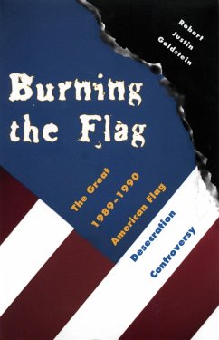 Burning the Flag (eBook, PDF) - Goldstein, Robert Justin