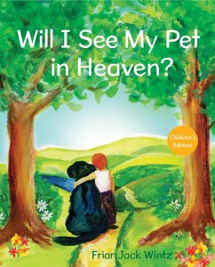 Cover Will I See My Pet in Heaven? (eBook, ePUB)