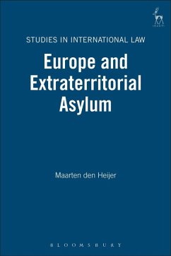 Europe and Extraterritorial Asylum (eBook, PDF) - Den Heijer, Maarten