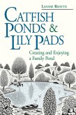 Catfish Ponds & Lily Pads (eBook, ePUB)
