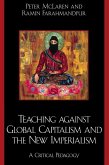 Teaching against Global Capitalism and the New Imperialism (eBook, ePUB)