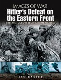 Hitler's Defeat on the Eastern Front (eBook, ePUB) Hitler's Defeat on the Eastern Front (eBook, ePUB)
