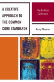 A Creative Approach to the Common Core Standards (eBook, ePUB)