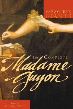 The Complete Madame Guyon (eBook, ePUB) - James, Nancy C.