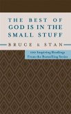 Best of God Is in the Small Stuff (eBook, ePUB) Best of God Is in the Small Stuff (eBook, ePUB)